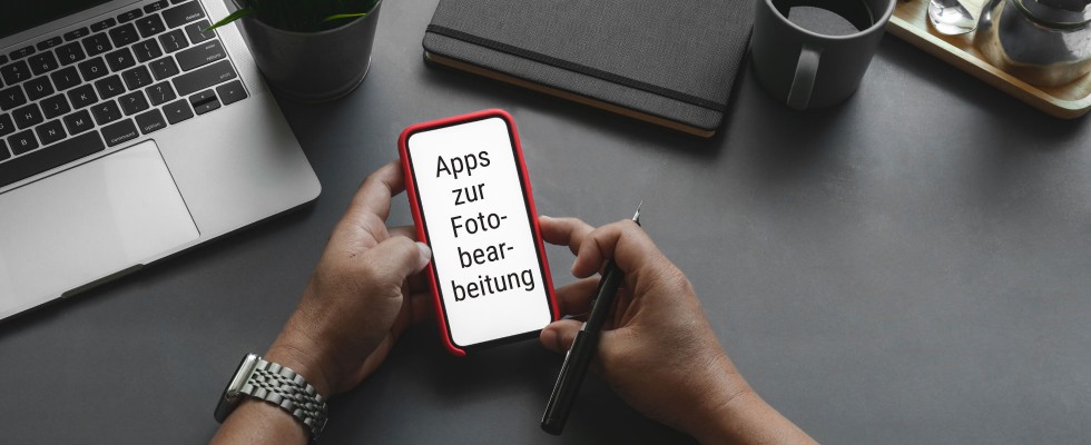 Smartphone-Fotos bearbeiten – wir stellen 6 Apps vor